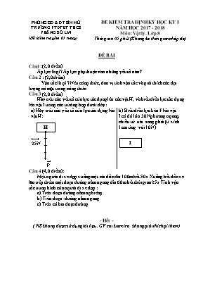 Đề kiểm tra định kỳ học kỳ I môn Vật lý Lớp 8 - Năm học 2017-2018 - Trường PTDTBT THCS Phăng Sô Lin (Có đáp án)